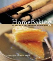 book cover of De kunst van het bakken - Brood, koek en taart uit alle windstreken by Jeffrey Alford