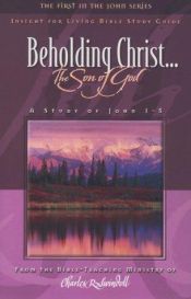 book cover of Exalting Christ . . . The Son of God : A Study of John 1-5 by Charles R. Swindoll