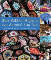 book cover of Blue Ribbon Afghans from America's State Fairs: 40 Prize-Winning Crocheted Designs by Valerie Van Arsdale Shrader