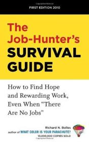 book cover of The job-hunter's survival guide : how to find hope and rewarding work even when "there are no jobs" by Richard Nelson Bolles