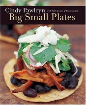 book cover of Big Small Plates by Cindy Pawlcyn
