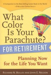 book cover of What Color Is Your Parachute For Retirement by Richard Nelson Bolles