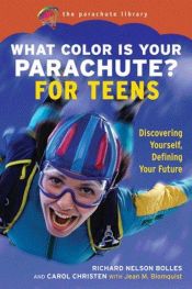 book cover of What Color Is Your Parachute for Teens by Richard Nelson Bolles