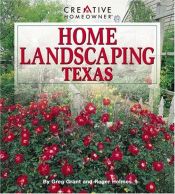 book cover of Home Landscaping Texas by Greg Grant