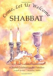 book cover of Come, Let Us Welcome Shabbat by Judye Groner