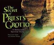 book cover of The Secret of Priest's Grotto: A Holocaust Survival Story (Holocaust) by Peter Lane Taylor, Christos Nicola