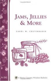 book cover of Jams, Jellies & More: Storey Country Wisdom Bulletin A-282 (Storey Country Wisdom Bulletin, a-282) by Carol Costenbader