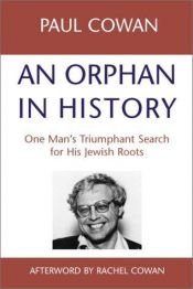 book cover of An Orphan in History by Paul Cowan