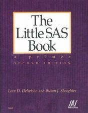 book cover of The Little SAS Book by Lora D. Delwiche