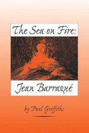 book cover of The Sea on Fire: Jean Barraqué (Eastman Studies in Music) by Paul Griffiths