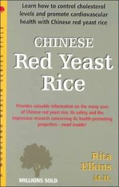 book cover of Chinese Red Yeast Rice: A Remarkable Compound ... (Woodland Health Series) by Rita Elkins