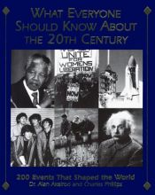 book cover of What everyone should know about the 20th century by Alan Axelrod