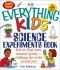 The Everything Kids' Science Experiments Book: Boil Ice, Float Water, Measure Gravity-Challenge the World Around Yo
