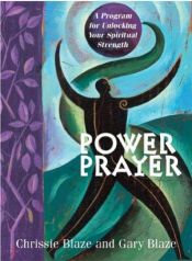 book cover of Power Prayer: A Program to Unlock Your Spiritual Strength by Chrissie Blaze