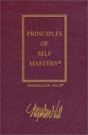 book cover of The Law of Success, Volume I: The Principles of Self-Mastery (Law of Success, Vol 1) by Napoleon Hill