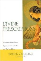 book cover of Divine Prescriptions: Spiritual Solutions for You and Your Loved Ones by Doreen Virtue