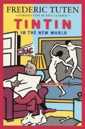 book cover of Tintin in the new world by Frederic Tuten
