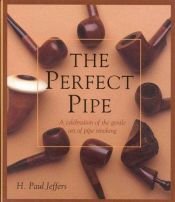 book cover of The Perfect Pipe by H. Paul Jeffers