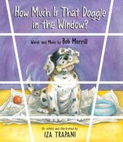 book cover of Much Is That Doggie in the Window? by Iza Trapani