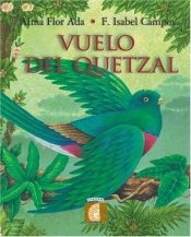book cover of Vuelo del Quetzal (Puertas al Sol) by Alma Flor Ada