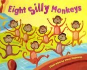 book cover of Eight silly monkeys by Steve Haskamp