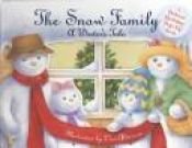 book cover of The Snow Family: A Winter's Tale by Thea Feldman