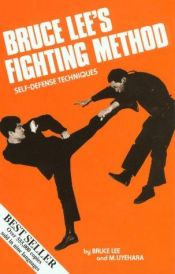 book cover of BRUCE LEE'S FIGHT ING METHOD : Self-defence Techniques by Bruce Lee [director]