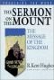 The Sermon on the Mount: The Message of the Kingdom (Preaching the Word Series)