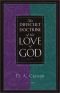 De lastige leer van de liefde van God : onze gedachten over Gods liefde... en Gods gedachten over zĳn liefde