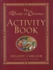 book cover of The Wonder of Christmas Activity Book by Melody Carlson