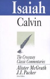 book cover of Isaiah (The Crossway Classic Commentaries) (The Crossway Classic Commentaries) by John Calvin