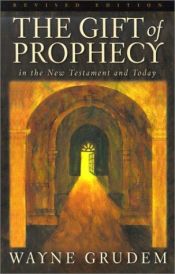book cover of The Gift of Prophecy: In the New Testament and Today by Wayne Grudem