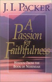 book cover of A Passion for Faithfulness: Wisdom From the Book of Nehemiah (Packer, J. I. Living Insights Bible Study.) by James I. Packer