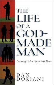 book cover of The Life of a God-Made Man by Daniel M. Doriani