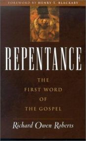 book cover of Repentance: The First Word of the Gospel by Richard Owen Roberts