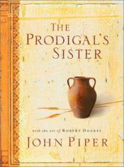 book cover of The Prodigal's Sister [With CD] by John Piper