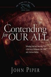 book cover of Contending for Our All by John Piper