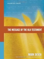 book cover of The Message of the Old Testament: Promises Made by Mark Dever
