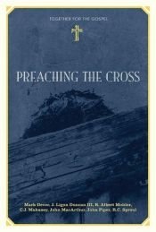 book cover of Preaching the cross by Mark Dever