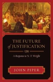 book cover of The Future of A Response to N. T. Wright by John Piper