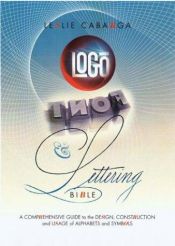 book cover of Logo, font & lettering bible by Leslie Cabarga