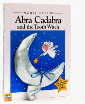 book cover of Abra Cadabra and the Tooth Witch by Nurit Karlin