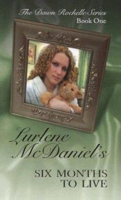 book cover of Six Months to Live (Dawn Rochelle Series, Bk. 1.) by Lurlene McDaniel