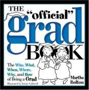 book cover of The Official Grad Book (Collector's Edition) (Gift Book) by Martha Bolton