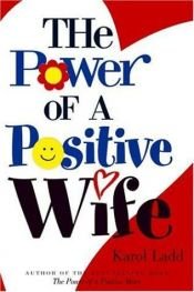 book cover of The Power of a Positive Wife by Karol Ladd
