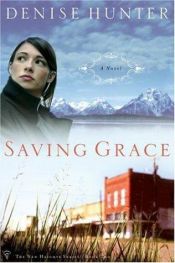 book cover of Saving Grace (The New Heights Series #2) by Denise Hunter