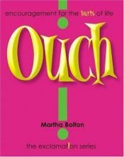 book cover of Ouch! Encouragement for the Hurts of Life by Martha Bolton