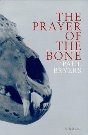 book cover of The Prayer of the Bone by Paul Bryers