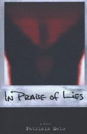book cover of In Praise of Lies by Patr�cia Melo