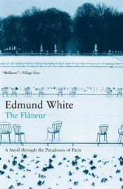 book cover of The flâneur by Edmund White